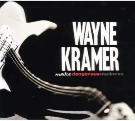 WAYNE KRAMER - More Dangerous Madness (CD)