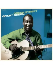 Виниловая пластинка Grant Green – Green Street