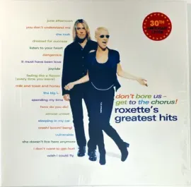 Виниловая пластинка Roxette – Don't Bore Us - Get To The Chorus! (2LP)