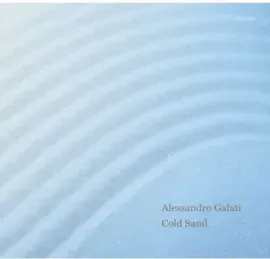 Виниловая пластинка Alessandro Galati - Cold Sand [New Vinyl LP]