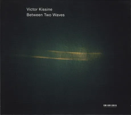 CD-диск KISSINE, VICTOR – Between Two Waves