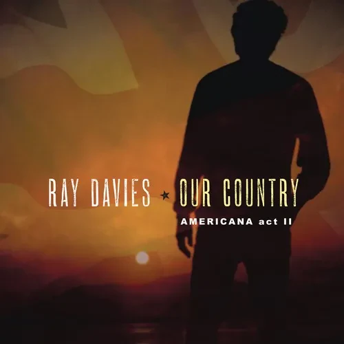 Виниловая пластинка Ray Davies - Our Country: Americana Act 2 [New Vinyl LP] Gatefold LP Jacket, 150