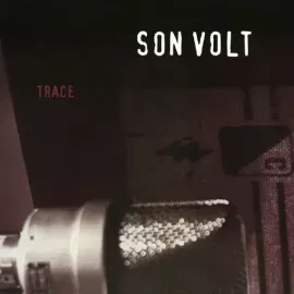 Виниловая пластинка Son Volt - Trace [Black Vinyl] [New Vinyl LP] Black, Holland - Import