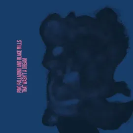 Виниловая пластинка Pino Palladino – That Wasn't A Dream (Релиз 2025)