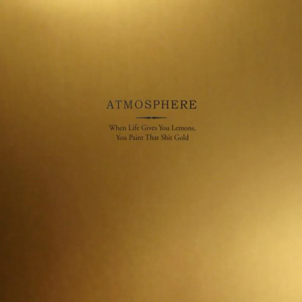 Виниловая пластинка Atmosphere – When Life Gives You Lemons, You Paint That Shit Gold 2018 Sealed