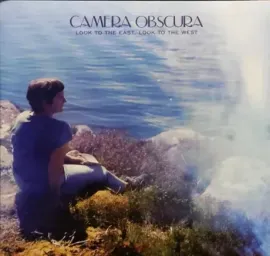 Виниловая пластинка Camera Obscura – Look To The East, Look To The West