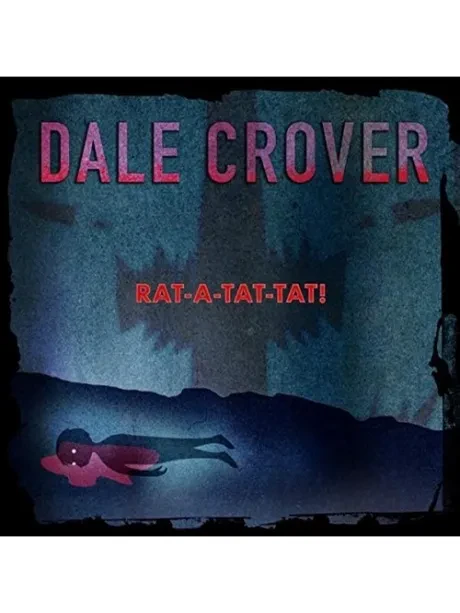 DALE CROVER - Rat-A-Tat-Tat! (CD)