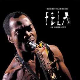 Виниловая пластинка Fela Kuti - Teacher Don't Teach Me Nonsense [New Vinyl LP]