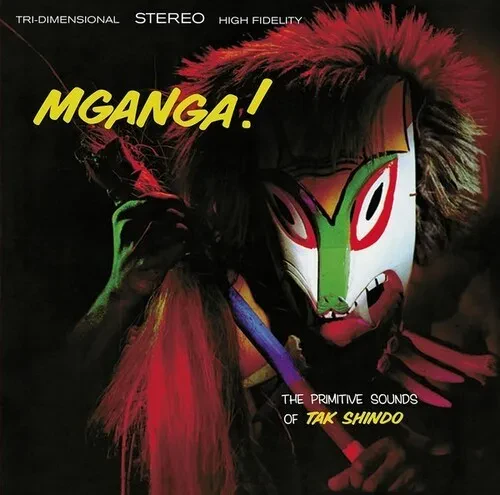 Виниловая пластинка Tak Shindo - Mganga! (The Primitive Sounds Of Tak Shindo) [New Vinyl LP]