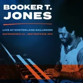 Виниловая пластинка Booker Jones T - Winterland Ballroom, San Francisco Ca, New Year's Eve 1974 - Cl