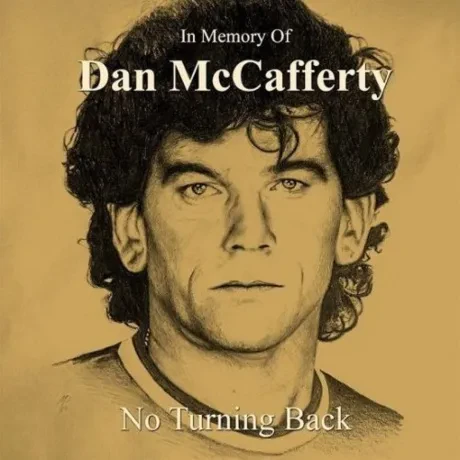 DAN MCCAFFERTY - No Turning Back – In Memory Of Dan Mccafferty (CD)