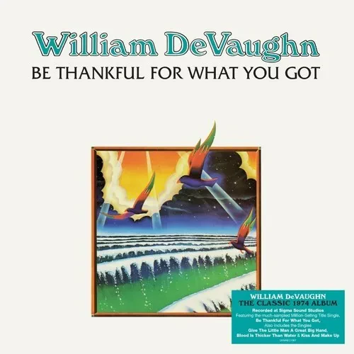 Виниловая пластинка William DeVaughn - Be Thankful For What You Got - 140-Gram Black Vinyl [New Viny