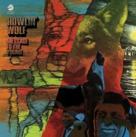 Виниловая пластинка Howlin' Wolf – Message To The Young Релиз 2023 Sealed