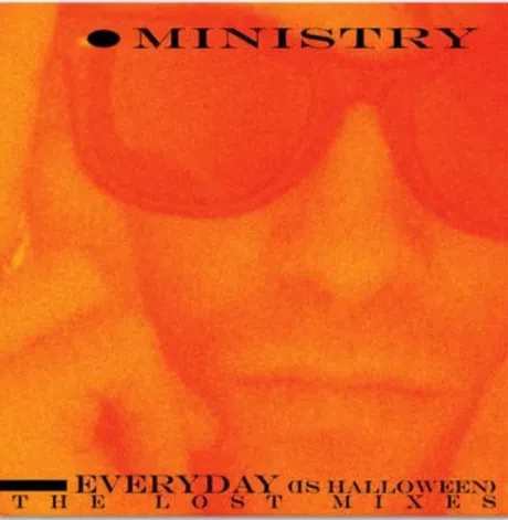 Виниловая пластинка MINISTRY – Everyday (Is Halloween) - The Lost Mixes