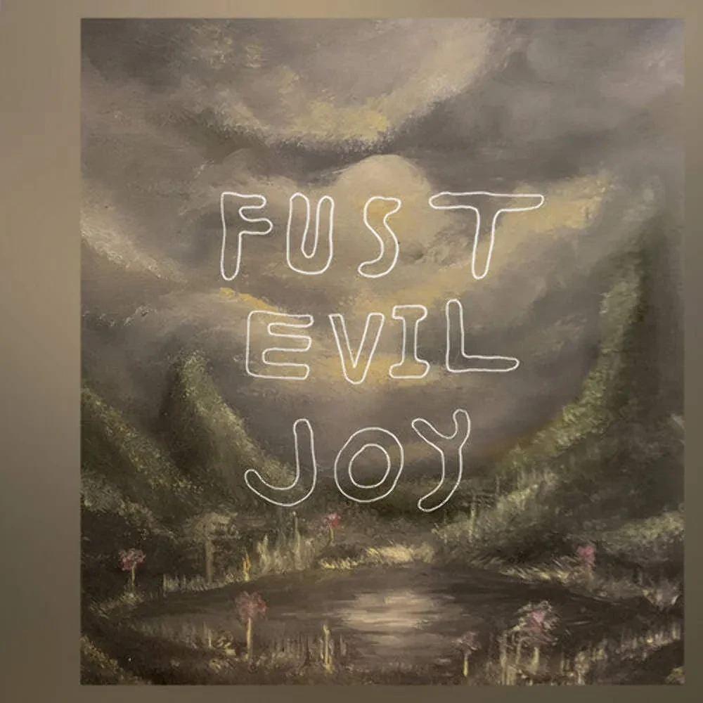 Виниловая пластинка Fust – Evil Joy (Релиз 2026)