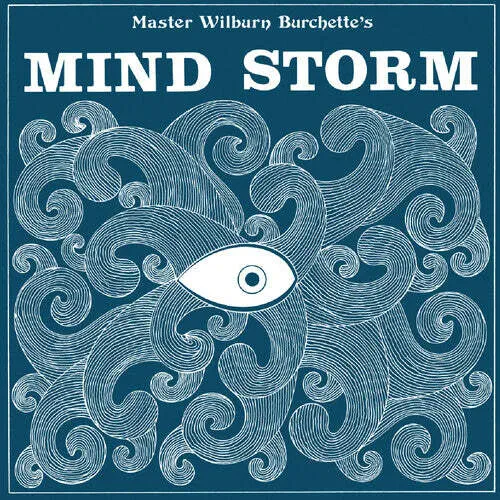 Виниловая пластинка Master Wilburn Burchette – Mind Storm Релиз 2024