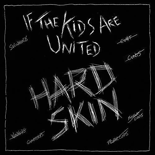 Виниловая пластинка Hard Skin – If The Kids Are United (Релиз 2018)