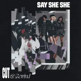 Виниловая пластинка Say She She – Cut & Rewind (Релиз 2025)