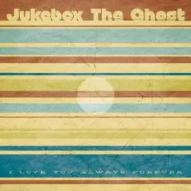 Виниловая пластинка Jukebox the Ghost - I Love You Always Forever [New 7" Vinyl]