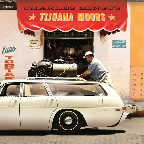 Виниловая пластинка Charles Mingus – Tijuana Moods 2025
