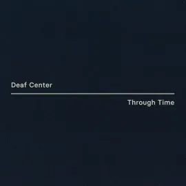 Виниловая пластинка Deaf Center – Through Time (Релиз 2026)