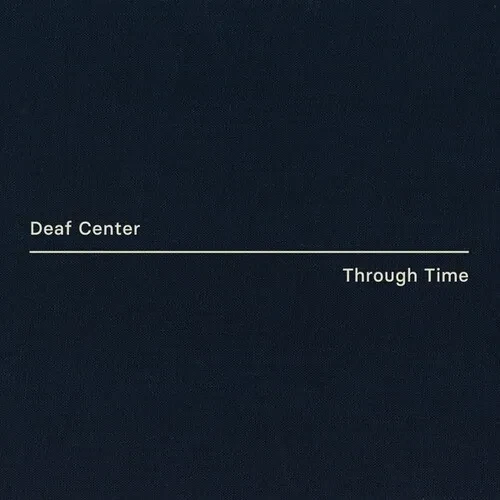 Виниловая пластинка Deaf Center – Through Time (Релиз 2026)