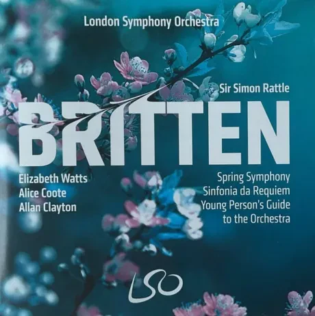 LONDON SYMPHONY ORCHESTRA, SIR SIMON RATTLE, ELIZABETH WATTS, ALICE COOTE, ALLAN CLAYTON - Britten: Spring Symphony / Sinfonia Da Requiem / Young Person'S Guide To The Orchestra (CD)