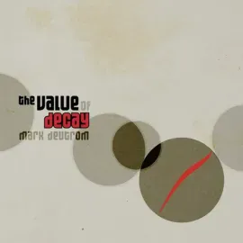 Виниловая пластинка Mark Deutrom – The Value Of Decay (Релиз 2024)