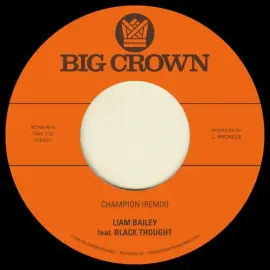 Виниловая пластинка Liam Bailey – Champion (Remix) feat. Black Thought / Ugly Truth (Remix) (Релиз 2021) 7"