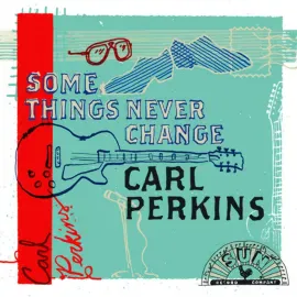 Виниловая пластинка Carl Perkins – Some Things Never Change Релиз 2025