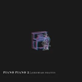 Виниловая пластинка Jeremiah Fraites - Piano Piano 2 [New Vinyl LP] Bonus Tracks