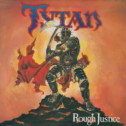 Виниловая пластинка Tytan - Rough Justice [New Vinyl LP]