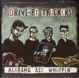 Виниловая пластинка Drive-By Truckers – Alabama Ass Whuppin (Релиз 2013)