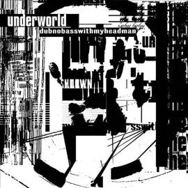 Виниловая пластинка Underworld - Dubnobasswithmyheadman [New Vinyl LP] Anniversary Ed