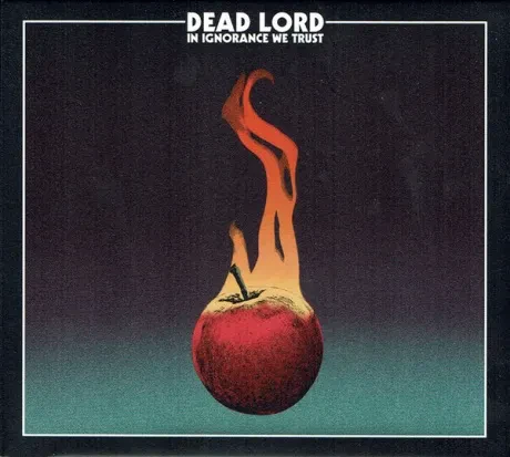 DEAD LORD - In Ignorance We Trust (CD)
