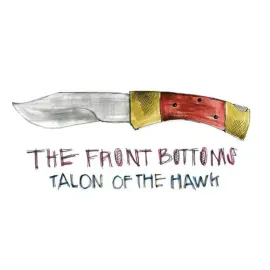 Виниловая пластинка The Front Bottoms – Talon Of The Hawk Sealed