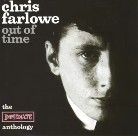 CHRIS FARLOWE - Out Of Time - The Immediate Anthology (2CD)