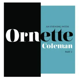 Виниловая пластинка Ornette Coleman – An Evening With Ornette Coleman, Part 2