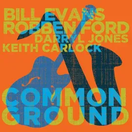 Виниловая пластинка Bill Evans / Robben Ford – Common Ground