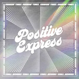 Виниловая пластинка Positive Express – Changin' Times (Релиз 2025)