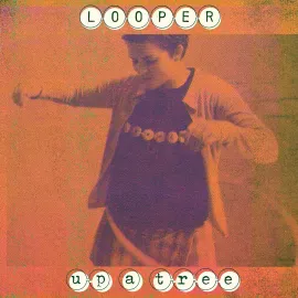 Looper - Up A Tree (25th Anniversary) NEW Vinyl