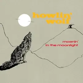 Виниловая пластинка Howlin' Wolf – Moanin' in the Moonlight (Релиз 2018)