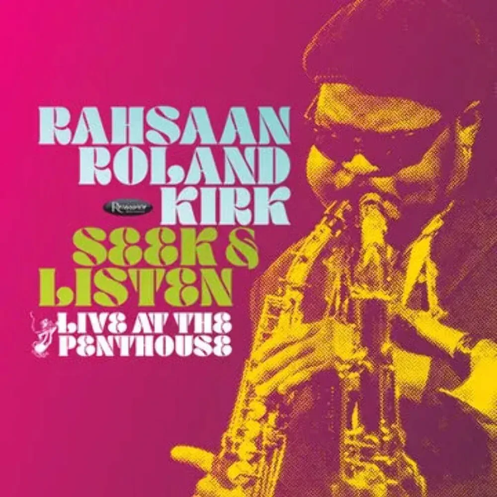 Rahsaan Roland Kirk - Seek & Listen: Live At The Penthouse NEW Vinyl