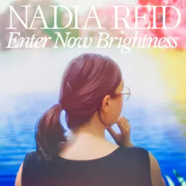 Виниловая пластинка Nadia Reid – Enter Now Brightness (Релиз 2025)