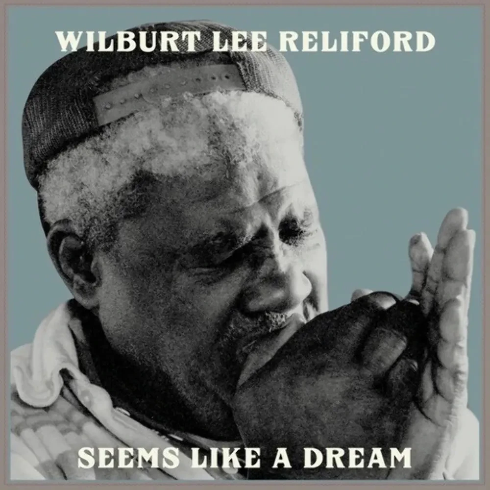 Виниловая пластинка Wilburt Lee Reliford – Seems Like A Dream 2021 Sealed