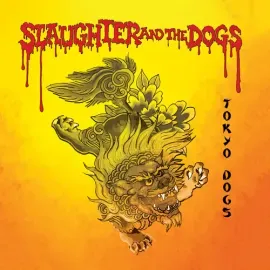 Виниловая пластинка Slaughter & the Dogs - Tokyo Dogs [New Vinyl LP] Red, Yellow