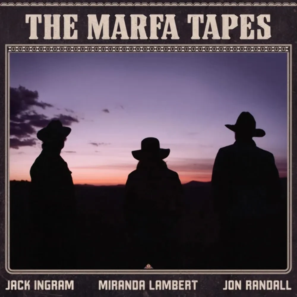 Виниловая пластинка Miranda Lambert, Jack Ingram & Jon Randall – The Marfa Tapes (Релиз 2021) Sealed