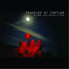 Trampled By Turtles - Stars and Satellites (10 Year Anniversary) NEW Vinyl