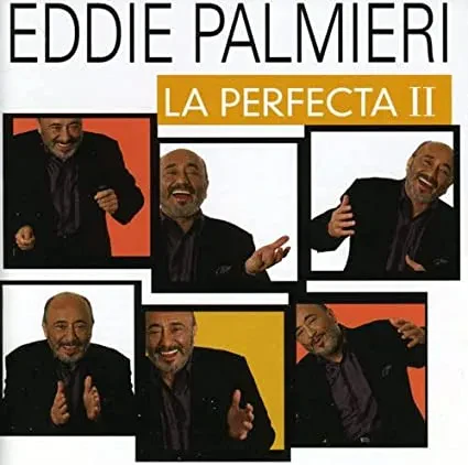 EDDIE PALMIERI - La Perfecta Ii (CD)