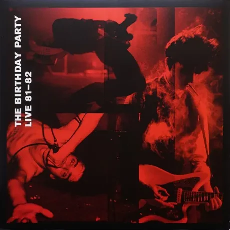 Виниловая пластинка The Birthday Party – Live 81-82 (2LP+CD)